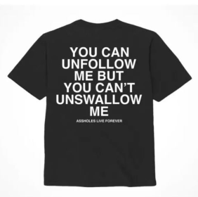 ASSHXLES LIVE FOREVER UNFOLLOW ME - XLARGE